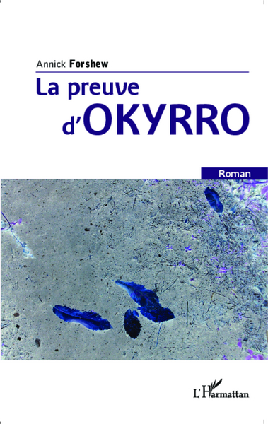 La preuve d'Okyrro, Roman (9782343043098-front-cover)