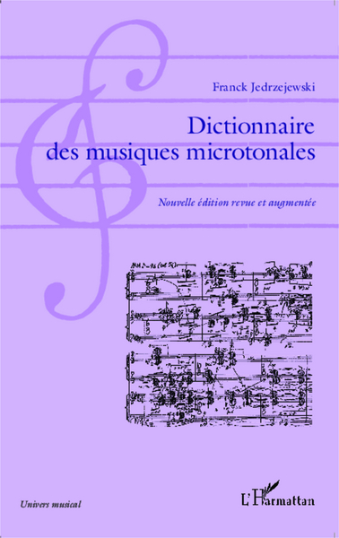 Dictionnaire des musiques microtonales, (Nouvelle édition revue et augmentée) (9782343035406-front-cover)