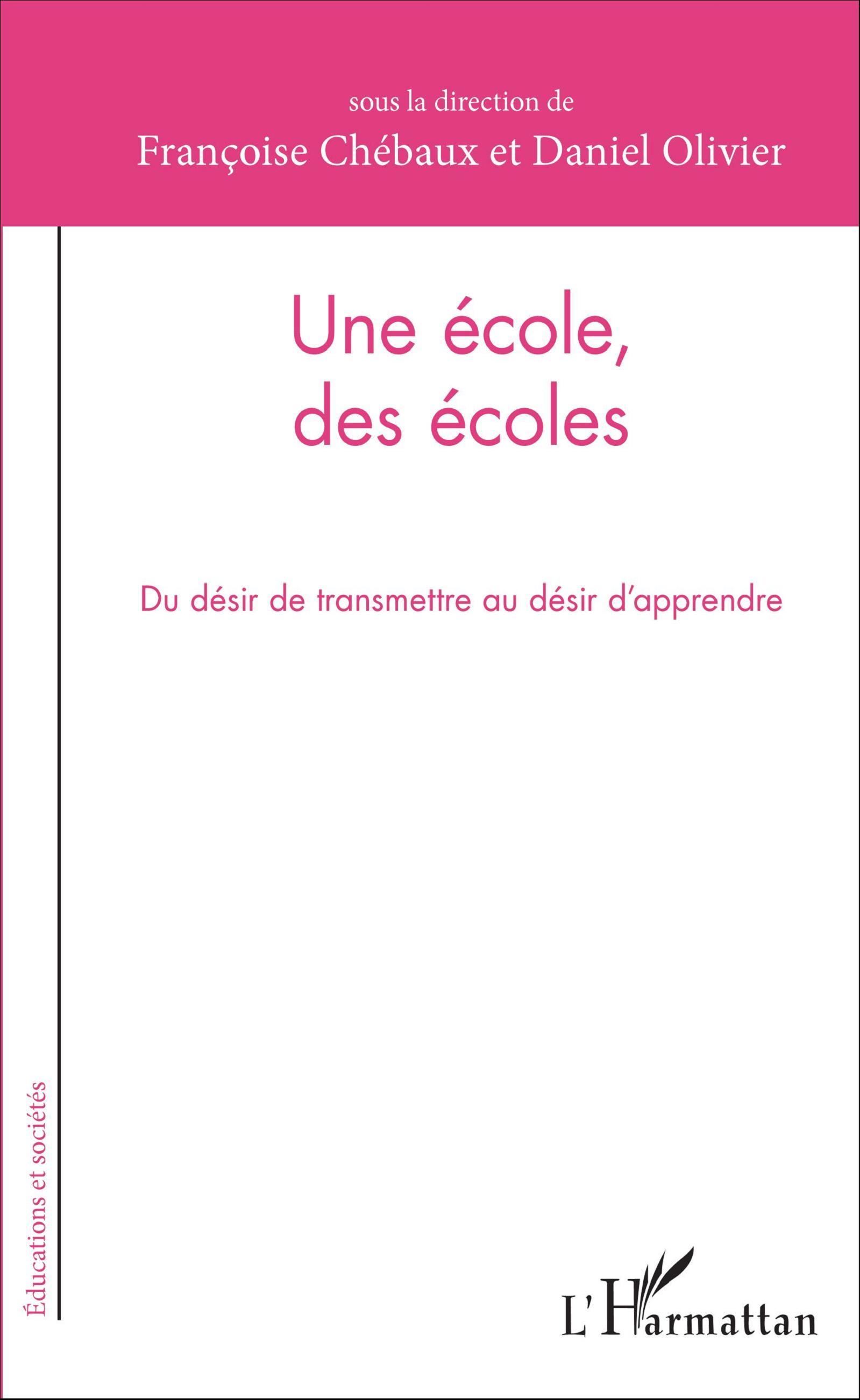 Une école, des écoles, Du désir de transmettre au désir d'apprendre (9782343065397-front-cover)