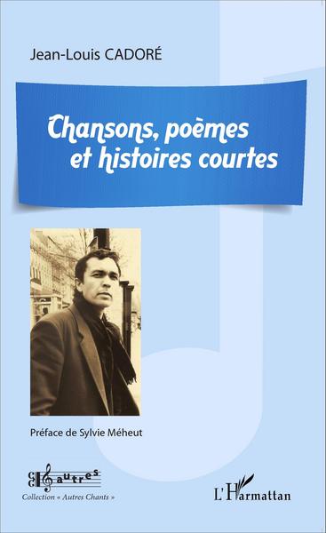 Chansons, poèmes et histoires courtes (9782343056500-front-cover)