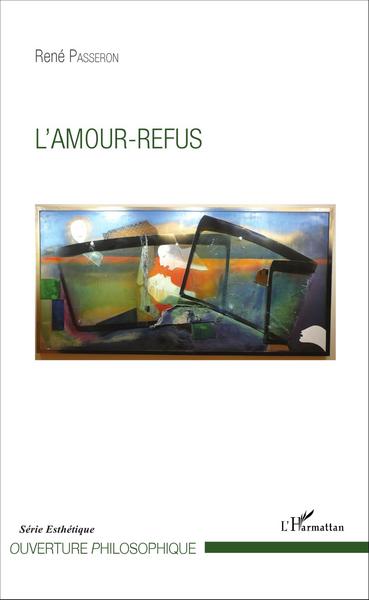 L'Amour-refus (9782343084176-front-cover)