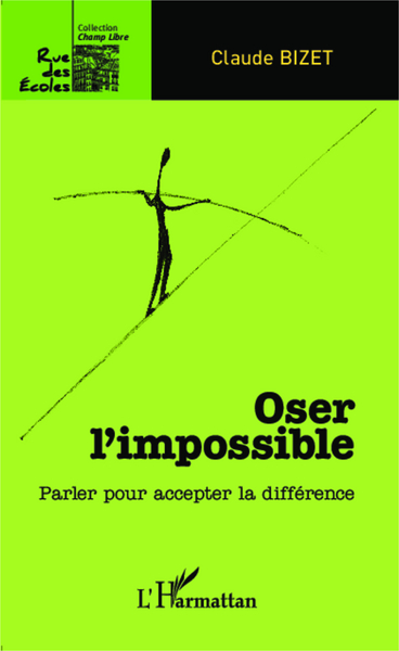 Oser l'impossible, Parler pour accepter la différence (9782343024684-front-cover)