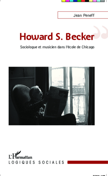 Howard S. Becker, Sociologue et musicien dans l'école de Chicago (9782343040288-front-cover)