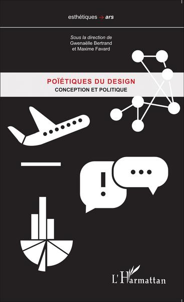 Poïétiques du design, Conception et politique (9782343077307-front-cover)