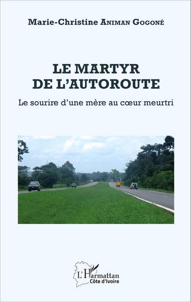 Le martyr de l'autoroute, Le sourire d'une mère au coeur meurtri (9782343085586-front-cover)
