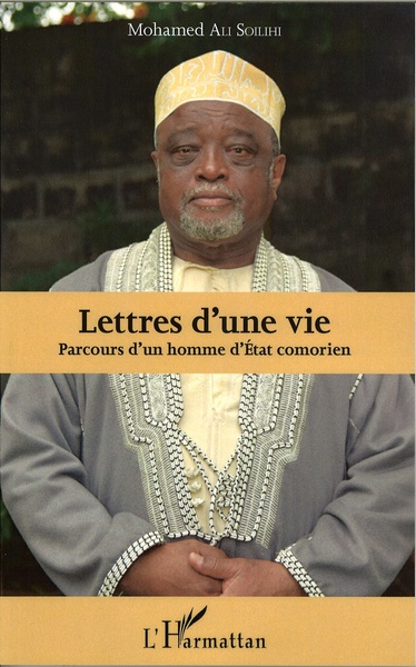 Lettres d'une vie, Parcours d'un homme d'État comorien (9782343084688-front-cover)