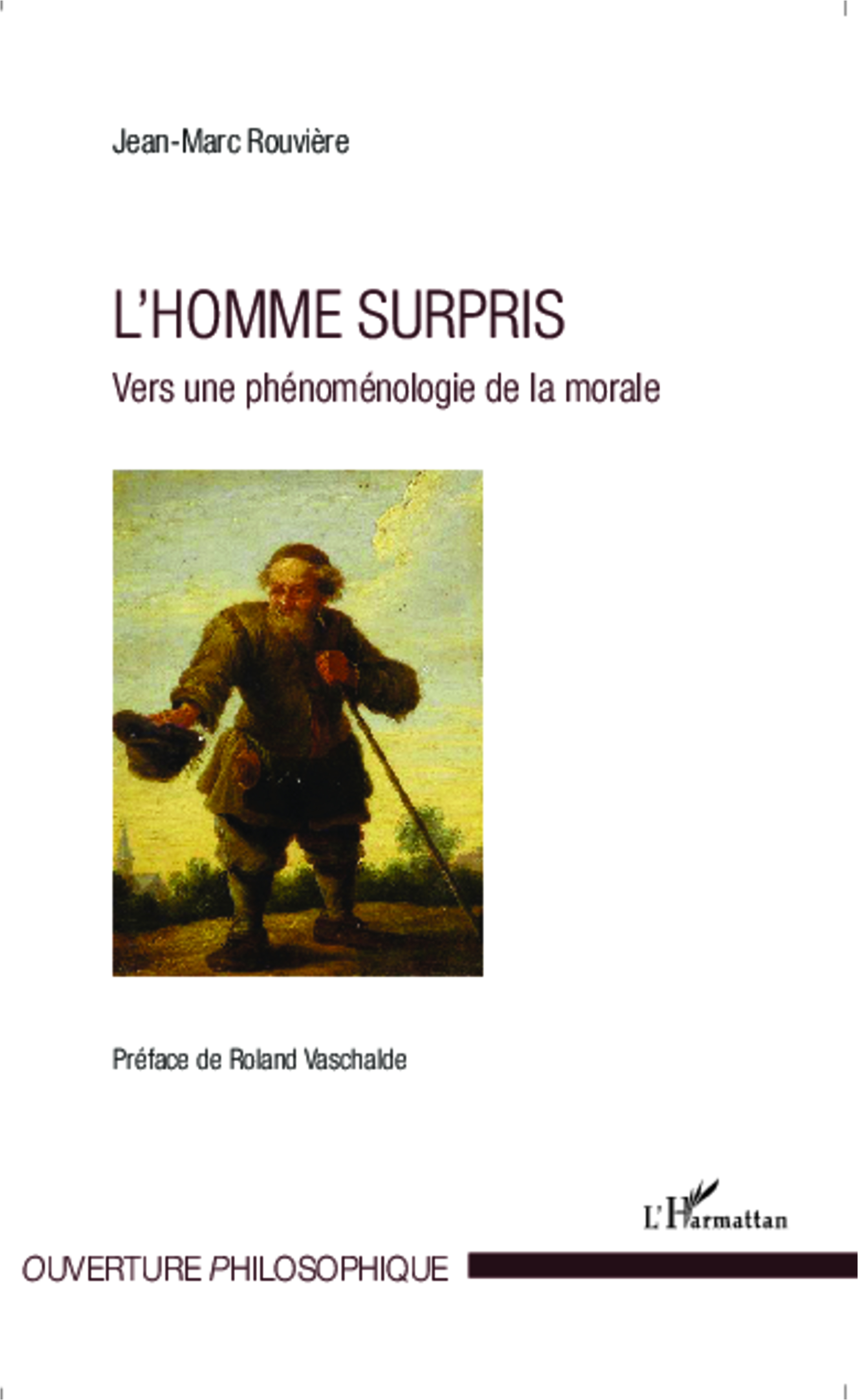 L'homme surpris, Vers une phénoménologie de la morale (9782343015248-front-cover)