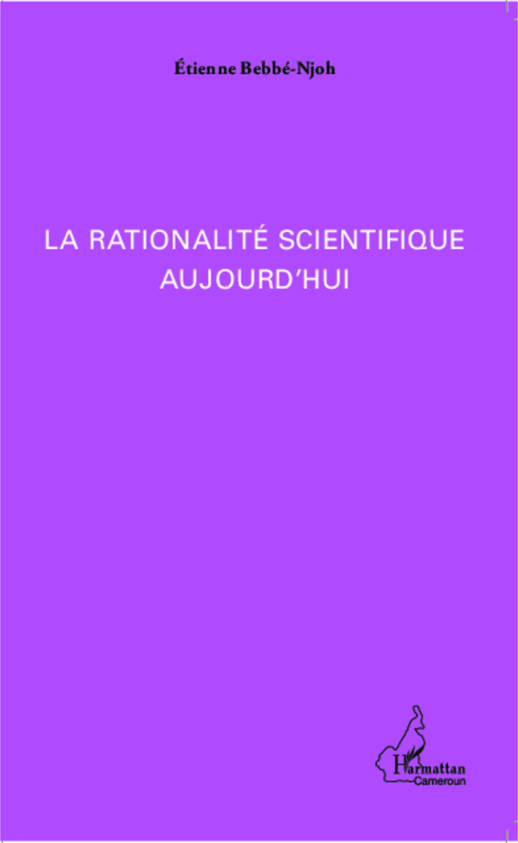 La rationalité scientifique aujourd'hui (9782343017068-front-cover)