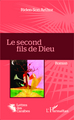 Le second fils de Dieu, Roman (9782343040769-front-cover)