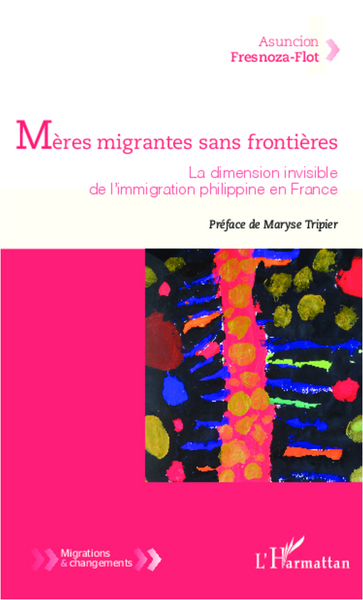 Mères migrantes sans frontières, La dimension invisible de l'immigration philippine en France (9782343010274-front-cover)