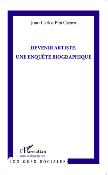 Devenir artiste, une enquête biographique (9782343017891-front-cover)