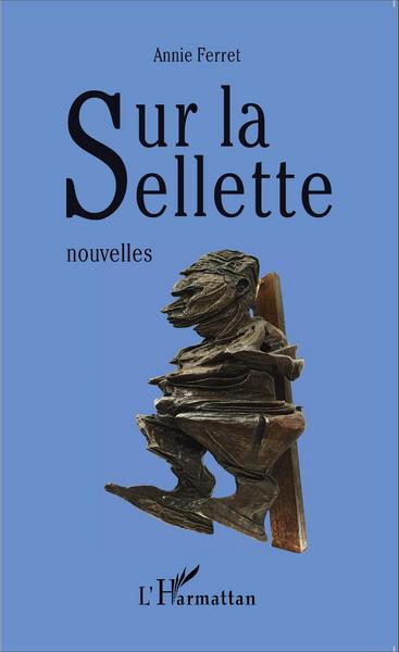 Sur la sellette     Nouvelles (9782343058009-front-cover)