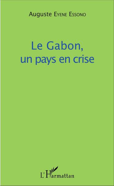 Le Gabon, un pays en crise (9782343093178-front-cover)