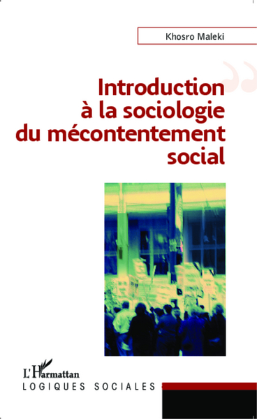 Introduction à la sociologie du mécontentement social (9782343022659-front-cover)