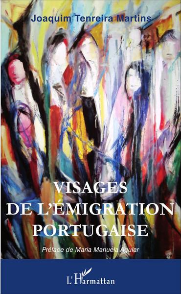 Visages de l'émigration portugaise (9782343089133-front-cover)