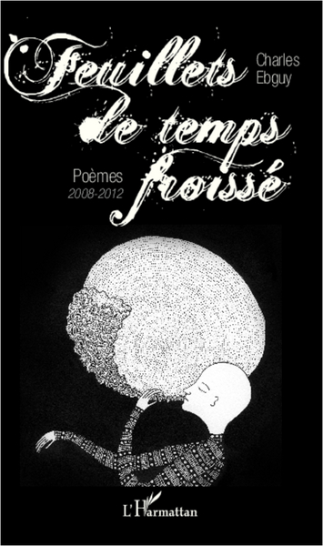 Feuillets de temps froissé, Poèmes 2008-2012 (9782343002279-front-cover)