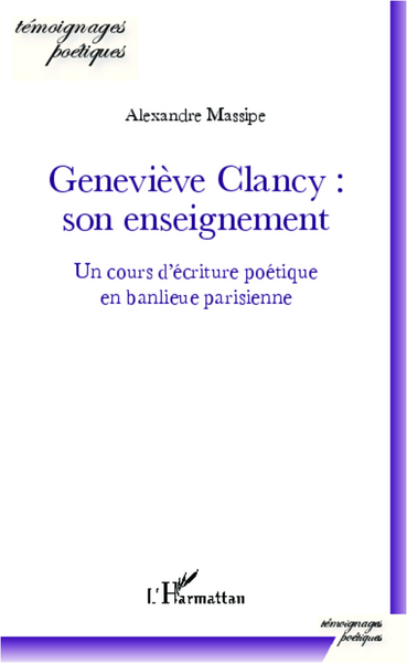 Geneviève Clancy : son enseignement, Un cours d'écriture poétique en banlieue parisienne (9782343006413-front-cover)