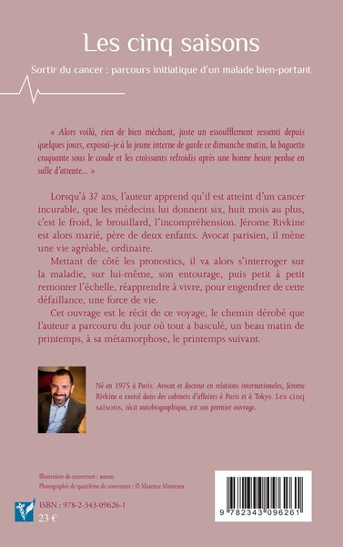 Les cinq saisons, Sortir du cancer : parcours initiatique d'un malade bien-portant - Récit autobiographique (9782343096261-back-cover)