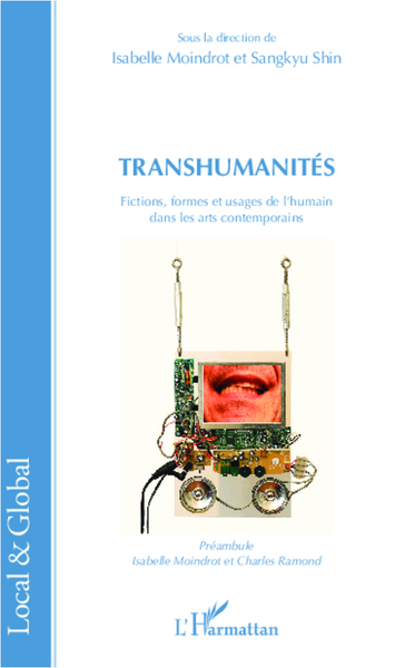 Transhumanités, Fictions, formes et usages de l'humain dans les arts contemporains (9782343008363-front-cover)