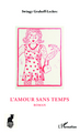 L'amour sans temps (9782343024387-front-cover)