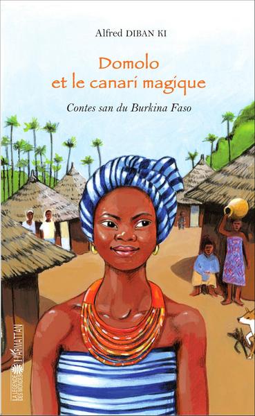 Domolo et le canari magique, Contes san du Burkina Faso (9782343089935-front-cover)