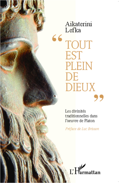 Tout est plein de dieux, Les divinités traditionnelles dans l'oeuvre de Platon (9782343009391-front-cover)