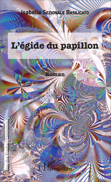 L'Égide du papillon, Roman (9782343064284-front-cover)