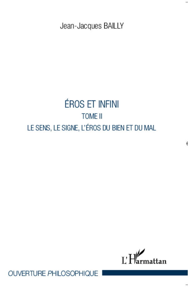 Eros et Infini (Tome II), Le sens, le signe, l'éros du bien et du mal (9782343004990-front-cover)