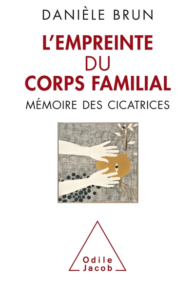 L'Empreinte du corps familial, Mémoire des cicatrices (9782738148247-front-cover)