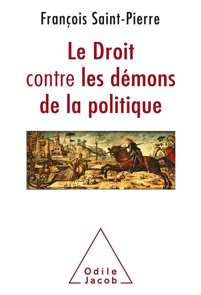 Le Droit contre les démons de la politique (9782738146878-front-cover)