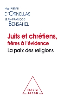 Juifs et Chrétiens frères à l'évidence (9782738133540-front-cover)