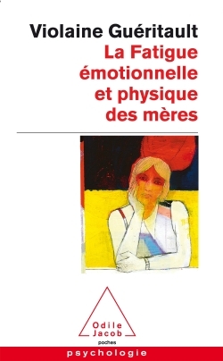 La Fatigue émotionnelle et physique des mères, Le burn-out maternel (9782738120366-front-cover)