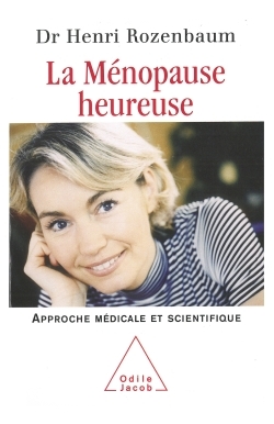 La Ménopause heureuse, Approche médicale et scientifique (9782738113672-front-cover)