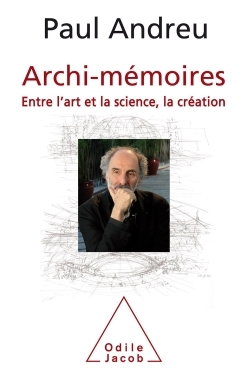 Archi-mémoires, Entre l'art et la science, la création. (9782738129512-front-cover)