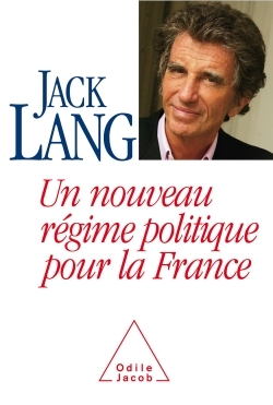 Un nouveau régime politique pour la France (9782738115669-front-cover)