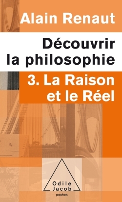 La Raison et le Réel (Découvrir la philosophie,3), 3. La Raison et le Réel (9782738125477-front-cover)
