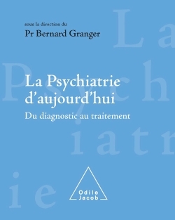 La Psychiatrie d'aujourd'hui, Du diagnostic au traitement (9782738111265-front-cover)