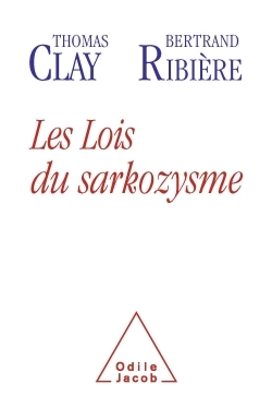 Les Lois du sarkozysme (9782738128966-front-cover)