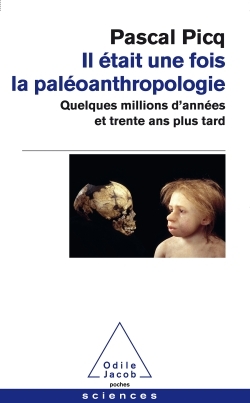 Il était une fois la paléoanthropologie, Quelques millions d'années et trente ans plus tard (9782738131362-front-cover)