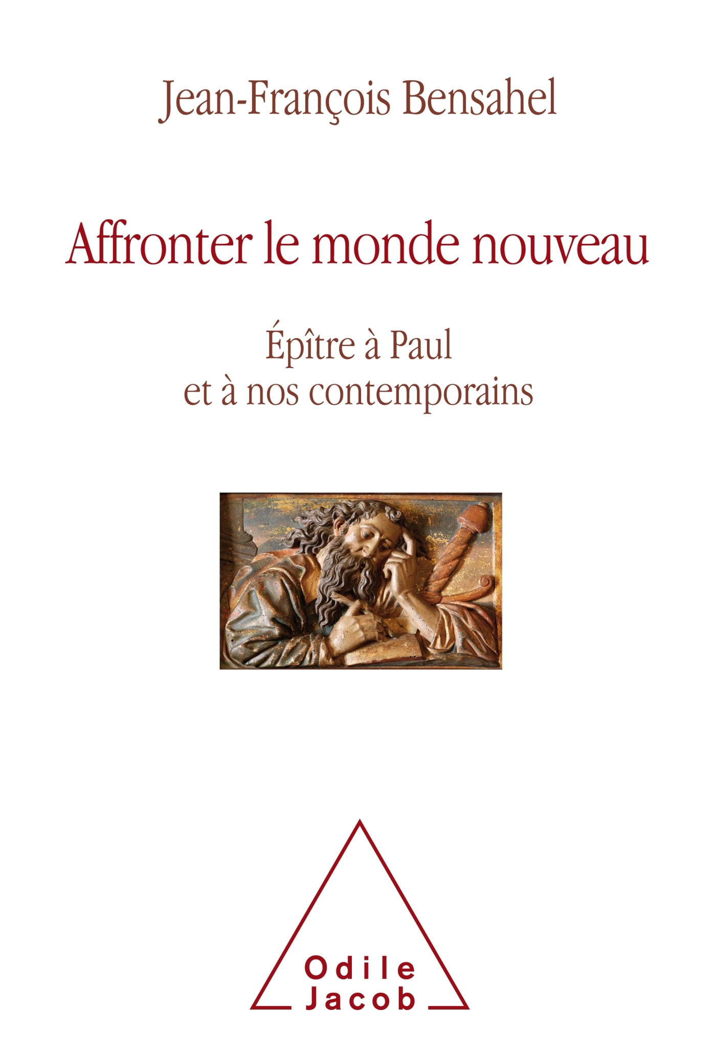 Affronter le monde nouveau, Epître à Paul et à nos contemporains (9782738149435-front-cover)