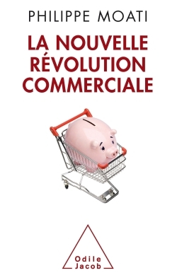 La Nouvelle Révolution commerciale (9782738126900-front-cover)