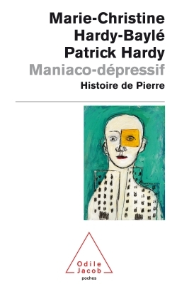 Maniaco-dépressif, Histoire de Pierre (9782738116383-front-cover)