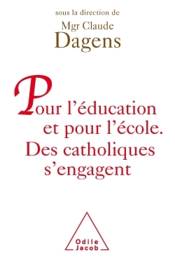 Pour l'éducation et pour l'école, Des catholiques s'engagent (9782738118943-front-cover)
