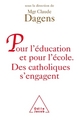 Pour l'éducation et pour l'école, Des catholiques s'engagent (9782738118943-front-cover)