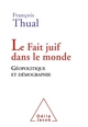 Le Fait juif dans le monde, Géopolitique et démographie (9782738124562-front-cover)