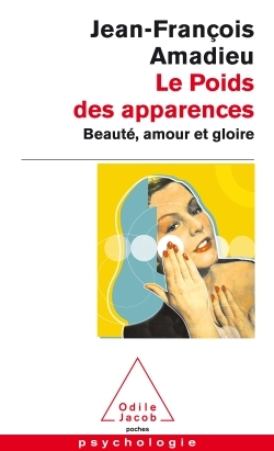 Le Poids des apparences, Beauté, amour et gloire (9782738115997-front-cover)