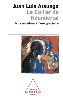 Le Collier de Néandertal, Nos ancêtres à l'ère glaciaire (9782738114228-front-cover)