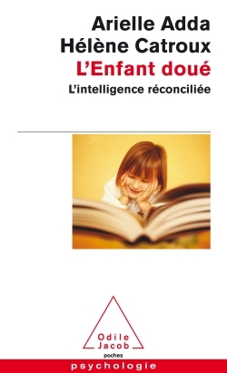 L'Enfant doué, L'intelligence réconciliée (9782738134523-front-cover)