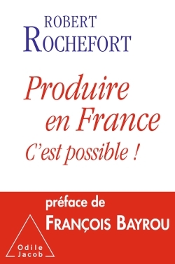 Produire en France, c'est possible ! (9782738128102-front-cover)