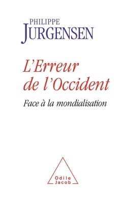 L'Erreur de l'Occident, Face à la mondialisation (9782738114020-front-cover)